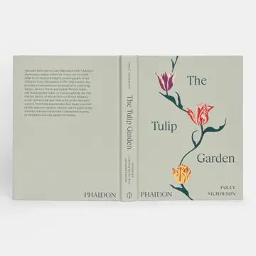 Tulip Garden: Growing and Collecting Rare Species